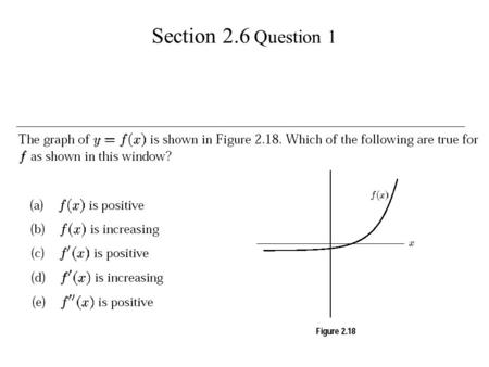 Section 2.6 Question 1. Section 2.6 Answer 1 Section 2.6 Question 2.