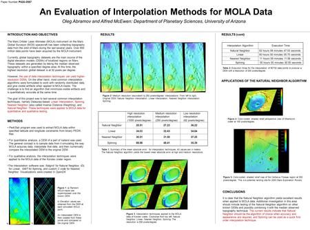 An Evaluation of Interpolation Methods for MOLA Data Oleg Abramov and Alfred McEwen: Department of Planetary Sciences, University of Arizona INTRODUCTION.