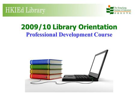 2009/10 Library Orientation Professional Development Course.