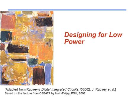 Designing for Low Power