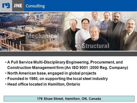 A Full Service Multi-Disciplinary Engineering, Procurement, and Construction Management firm (An ISO 9001 :2000 Reg. Company) North American base, engaged.