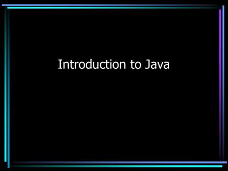 Introduction to Java. What is Java? A computer programming language that can be run as either an application or an applet. –What is the difference? It.