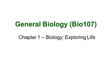 Chapter 1 – Biology: Exploring Life