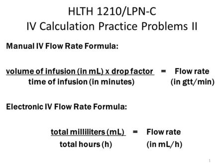 HLTH 1210/LPN-C IV Calculation Practice Problems II