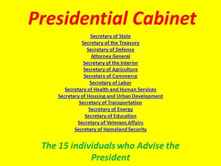 The 15 individuals who Advise the President