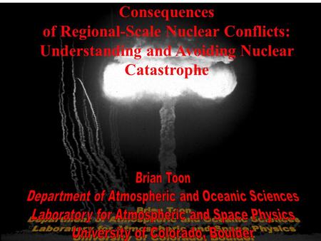 Consequences of Regional-Scale Nuclear Conflicts: Understanding and Avoiding Nuclear Catastrophe.