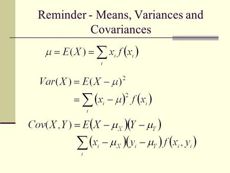 Reminder - Means, Variances and Covariances. Covariance Algebra.