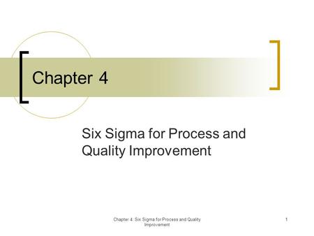 Six Sigma for Process and Quality Improvement