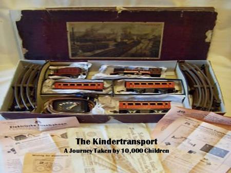 The Kindertransport A Journey Taken by 10,000 Children.