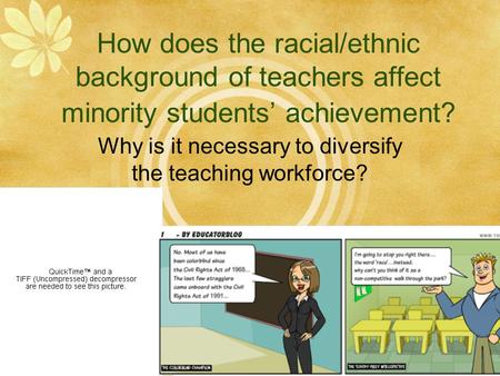 How does the racial/ethnic background of teachers affect minority students’ achievement? Why is it necessary to diversify the teaching workforce?