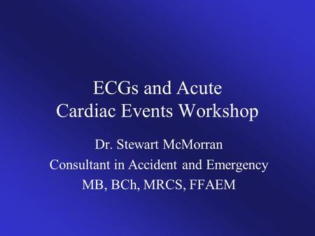 ECGs and Acute Cardiac Events Workshop
