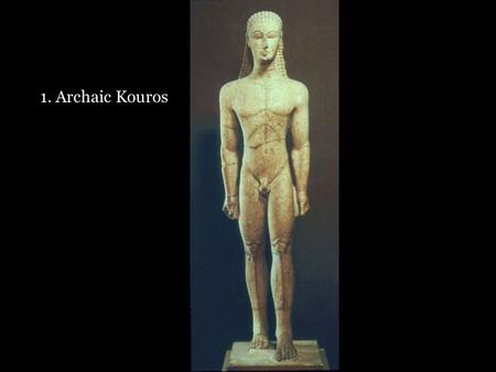1. Archaic Kouros. 2. Archaic Greek Korê 3. Egyptian grid system (middle image)