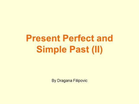 present perfect simple and continuous presentation