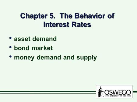Chapter 5. The Behavior of Interest Rates