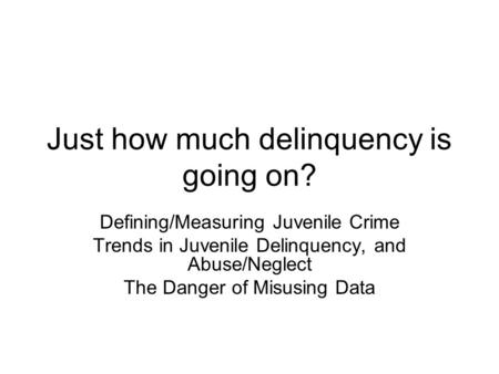 Just how much delinquency is going on?