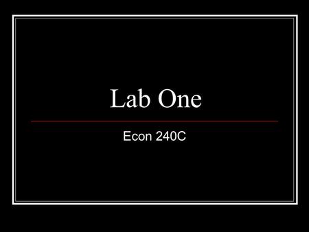 Lab One Econ 240C. Leonardo Da Vinci’s Notebook Excel File Xm14-02: Minutes of Rock Music One-Way ANOVA Days of the week transpose One-Way ANOVA 200.