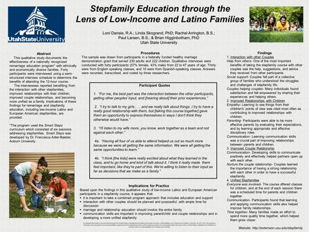 Stepfamily Education through the Lens of Low-Income and Latino Families Abstract This qualitative study documents the effectiveness of a nationally recognized.