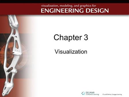 Chapter 3 Visualization. Objectives Recognize that 3-D spatial skills are necessary for success in engineering Describe how a person’s spatial skills.