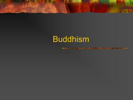 Buddhism. Goals Review life of Siddhartha Gautama Examine principal tenets of Buddhism Provide background necessary to understand syncretism as discussed.