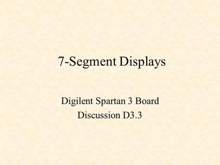 Digilent Spartan 3 Board Discussion D3.3