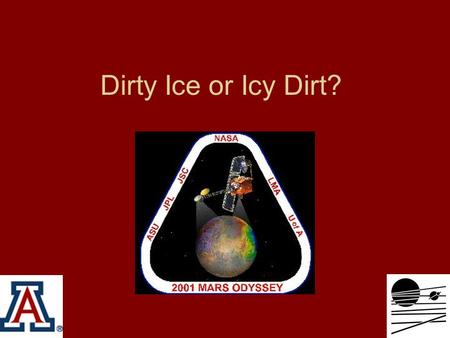 Dirty Ice or Icy Dirt?. Soil Moisture Saturation UNDER-SATURATED Not enough water to fill all of the pore space of a given soil SATURATED Just the right.