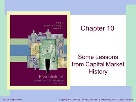 Copyright © 2007 by The McGraw-Hill Companies, Inc. All rights reserved. McGraw-Hill/Irwin Chapter 10 Some Lessons from Capital Market History.
