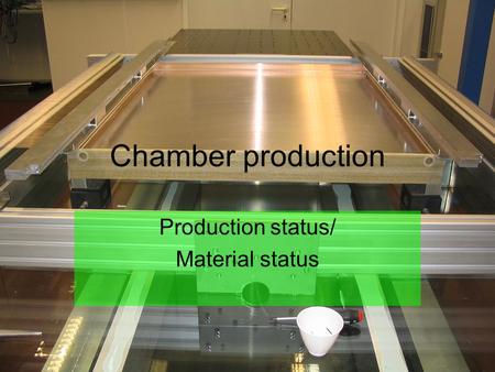 27.5.04TRD Status meeting GSIClemens Adler Chamber production Production status/ Material status.
