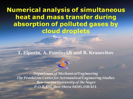 Numerical analysis of simultaneous heat and mass transfer during absorption of polluted gases by cloud droplets T. Elperin, A. Fominykh and B. Krasovitov.