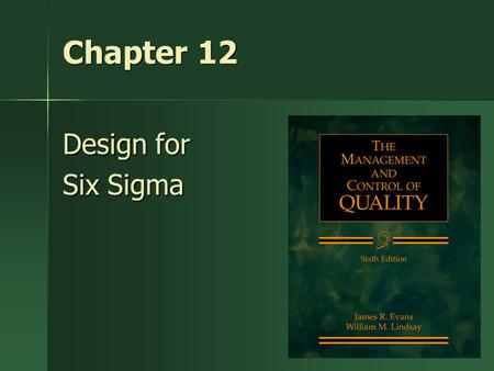 Chapter 12 Design for Six Sigma.