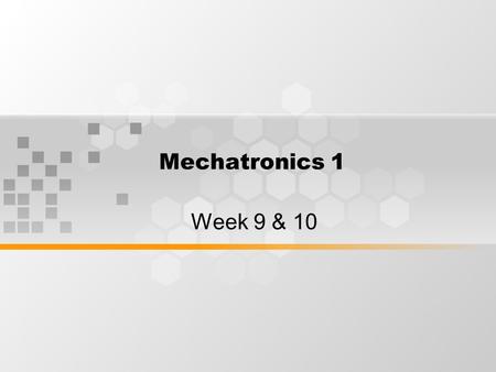Mechatronics 1 Week 9 & 10. Learning Outcomes By the end of week 9-10 session, students will understand the control system of industrial robots.