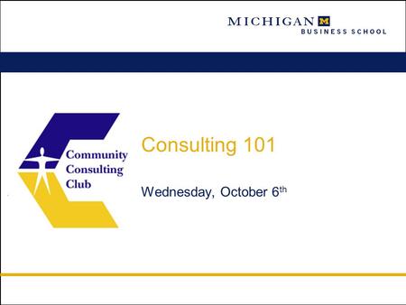 Consulting 101 Wednesday, October 6 th. 2 Agenda  Pegging the Scope Down  Developing a Work Plan  Preparing the Deck  Working in a Consulting Team.