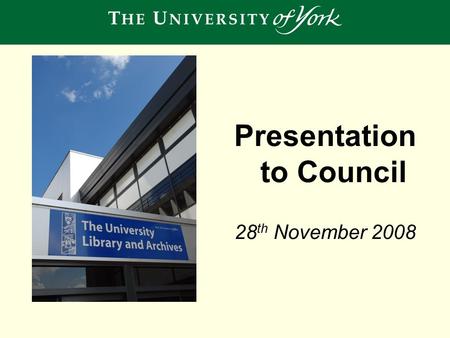 Presentation to Council 28 th November 2008. Summary Personal introduction Evidence and context The Library & Archives vision & strategy Progress and.