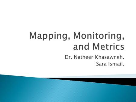 Dr. Natheer Khasawneh. Sara Ismail..  The chapter specifies what Data Center-related information should be documented and maintained and how such data.