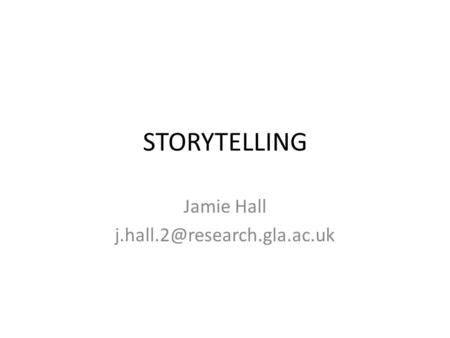STORYTELLING Jamie Hall