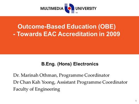 Outcome-Based Education (OBE) - Towards EAC Accreditation in 2009
