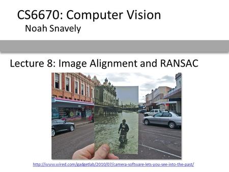 Lecture 8: Image Alignment and RANSAC