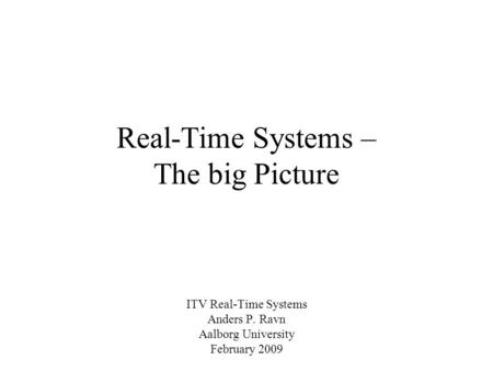 Real-Time Systems – The big Picture