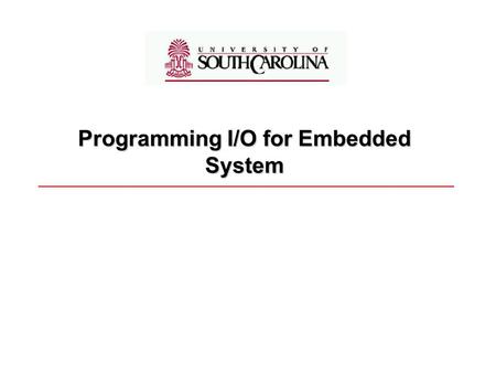 Programming I/O for Embedded System. Page 2 Overview Basis: A DE2 Computer Architecture Parallel I/O 7-Segment Display Basic Manipulating 7-Segment Display.