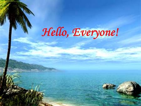 Hello, Everyone!.