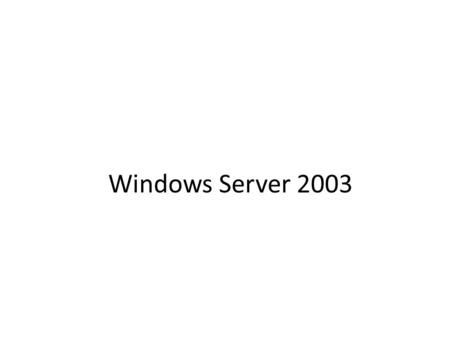 Windows Server 2003. WHAT IS ACTIVE DIRECTORY? FUNDAMENTALS OF THE ACTIVE DIRECTORY – Benefits of Using the Active Directory in an Enterprise Environment.