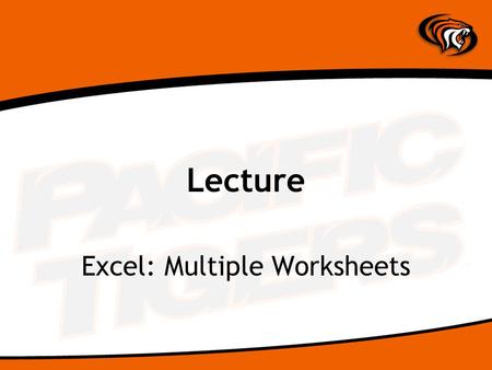 Lecture Excel: Multiple Worksheets. Workbook and Worksheets Multiple worksheets in a single workbook. When saved, only a single workbook (XLS) is saved.