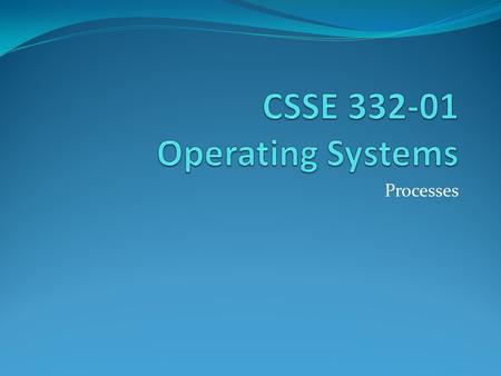 CSSE Operating Systems