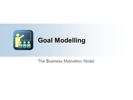 [Title of the course] The Business Motivation Model