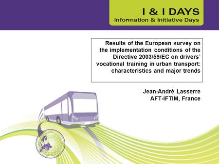 Results of the European survey on the implementation conditions of the Directive 2003/59/EC on drivers’ vocational training in urban transport: characteristics.
