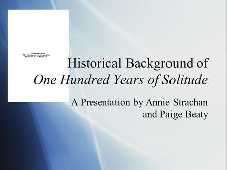 Historical Background of One Hundred Years of Solitude