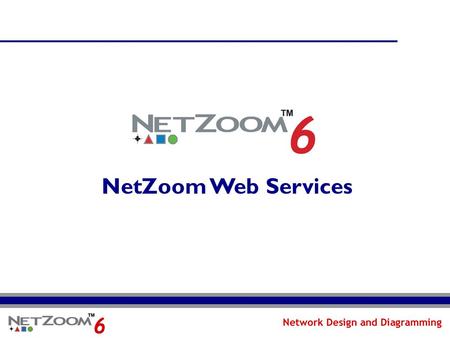 NetZoom Web Services. NetZoom: Professional Network Design NetZoom: The Complete Hub of Network Shapes and Stencils The world’s largest library of network.