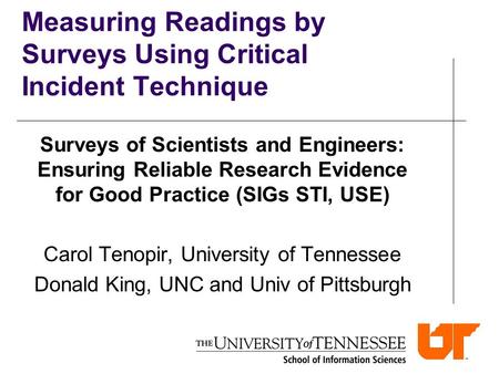 Measuring Readings by Surveys Using Critical Incident Technique Surveys of Scientists and Engineers: Ensuring Reliable Research Evidence for Good Practice.