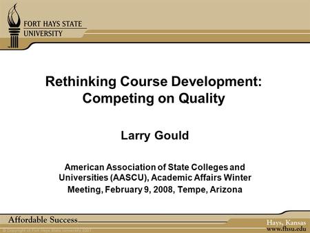 Rethinking Course Development: Competing on Quality Larry Gould American Association of State Colleges and Universities (AASCU), Academic Affairs Winter.