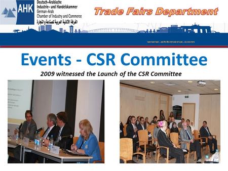 Events - CSR Committee 2009 witnessed the Launch of the CSR Committee.