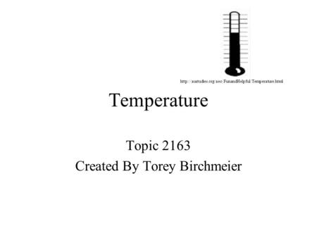 Temperature Topic 2163 Created By Torey Birchmeier